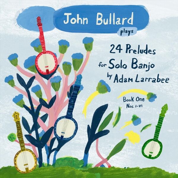 Cover art for John Bullard Plays 24 Preludes, Book 1