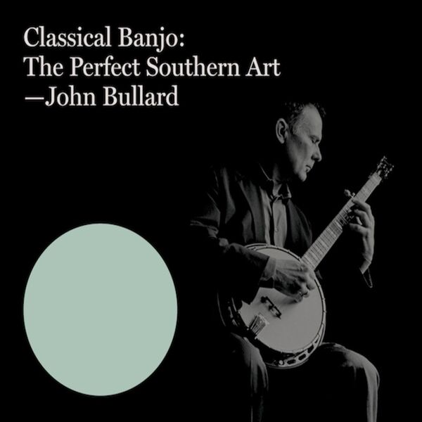 Cover art for Classical Banjo: The Perfect Southern Art